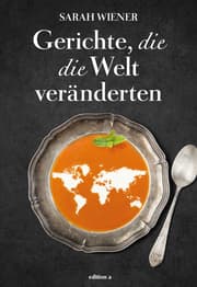 Cover von Gerichte, die die Welt veränderten