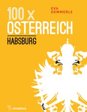 Cover von 100 x Österreich: Habsburg