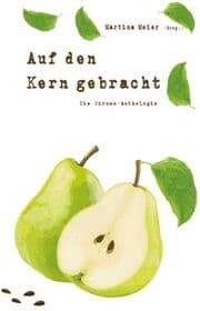 Cover von Auf den Kern gebracht - Die Birnen-Anthologie