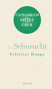Cover von Gedankenspiele über die Sehnsucht