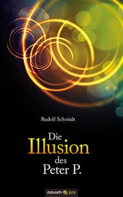 Cover von Die Illusion des Peter P.