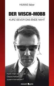 Cover von DER WISCH-MOBB - KURZ BEVOR DAS ENDE NAHT
