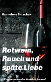 Cover von Rotwein, Rauch und späte Liebe