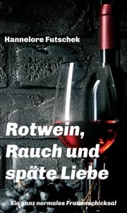 Cover von Rotwein, Rauch und späte Liebe