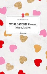 Cover von WORLDSTORIES lesen, lieben, lachen. Life is a Story - story.one