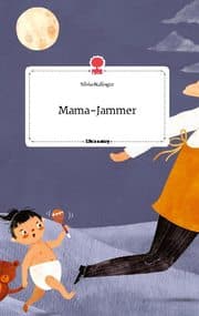 Cover von Mama-Jammer. Life is a Story - story.one