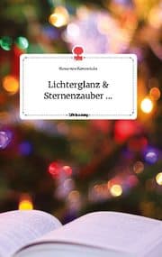 Cover von Lichterglanz und Sternenzauber ... Life is a Story - story.one
