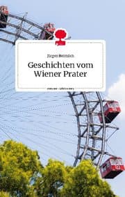 Cover von Geschichten vom Wiener Prater. Life is a Story - story.one