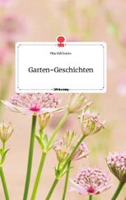 Cover von Garten-Geschichten. Life is a Story - story.one
