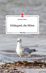 Cover von Hildegard, die Möwe. Life is a Story - story.one
