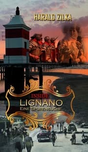 Cover von INSIDE LIGNANO - Eine Spurensuche