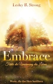 Cover von EMBRACE - Fühle die Umarmung des Lebens