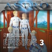 Cover von ASTRO S1 - Episode 03 - Die Mondschule