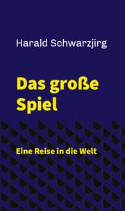 Cover von Das große Spiel - Eine Reise in die Welt