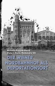 Cover von Der Wiener Nordbahnhof als Deportationsort