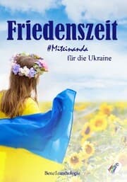 Cover von Friedenszeit - Miteinanda für die Ukraine