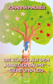 Cover von Die Könige aus dem 'Haus der Bäume' - Liebe und Leid