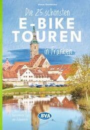 Cover von BVA Die 25 schönsten E-Bike Touren in Franken