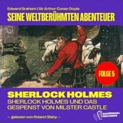 Cover von Sherlock Holmes und das Gespenst von Milster Castle (Seine weltberühmten Abenteuer, Folge 5)