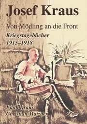 Cover von Josef Kraus Von Mödling an die Front Kriegstagebücher 1915 - 1918