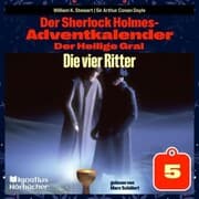 Cover von Die vier Ritter (Der Sherlock Holmes-Adventkalender: Der Heilige Gral, Folge 5)