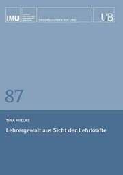 Cover von Lehrergewalt aus Sicht der Lehrkräfte