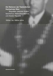 Cover von Die Rektoren der Tierärztlichen Hochschule Wien