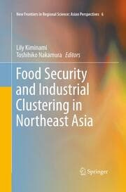 Cover von Food Security and Industrial Clustering in Northeast Asia