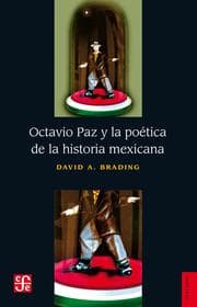 Cover von Octavio Paz y la poética de la historia mexicana