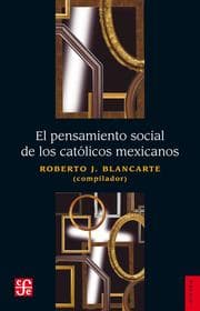 Cover von El pensamiento social de los católicos mexicanos