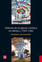 Cover von Historia de la iglesia católica en México (1929-1982)