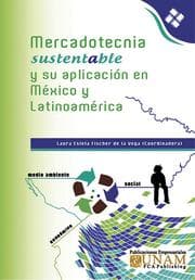 Cover von Mercadotecnia Sustentable y su aplicación en México y Latinoamérica