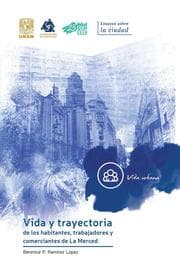 Cover von Vida y trayectoria de los habitantes, trabajadores y comerciantes de La Merced