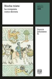 Cover von Noche triste: La conquista como derrota