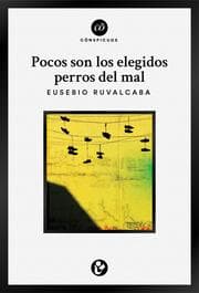 Cover von Pocos son los elegidos perros del mal