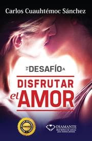 Cover von Te desafío a disfrutar el amor