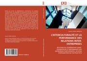 Cover von L''INTERCULTURALITÉ ET LA PERFORMANCE DES RELATIONS INTER-ENTREPRISES