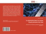 Cover von La plasticité dans le cortex visuel primaire du chat
