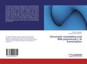 Cover von Chromatin remodeling and RNA polymerase I, III transcription