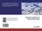 Cover von Holographic Imaging and Operator Algebra using Gaussian Laser Beam