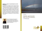 Cover von Violence, guerre et paix dans les écrits bibliques,