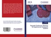 Cover von Seramik Tozlarinin Akimsiz Ni Kaplanarak Kompozit Üretimi