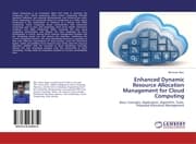 Cover von Enhanced Dynamic Resource Allocation Management for Cloud Computing