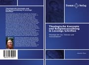 Cover von Theologische Konzepte und Religionsausübung in Lessings Schriften