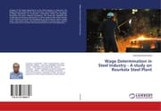 Cover von Wage Determination in Steel Industry - A study on Rourkela Steel Plant