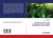 Cover von Performance of straw management & nitrogen scheduling in R-W system