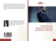 Cover von Le rôle du juge commissaire dans les procédures collectives