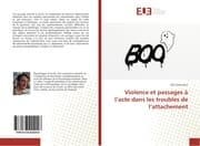 Cover von Violence et passages à lacte dans les troubles de lattachement