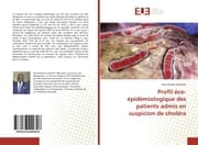 Cover von Profil éco-épidémiologique des patients admis en suspicion de choléra