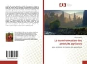 Cover von La transformation des produits agricoles